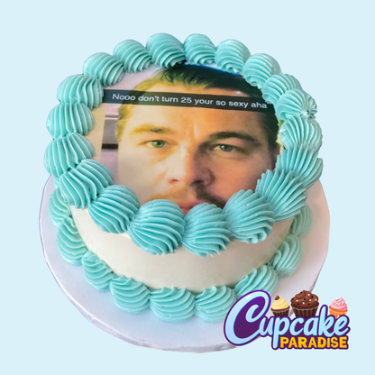 Don't Turn 25 Leo Meme Cake